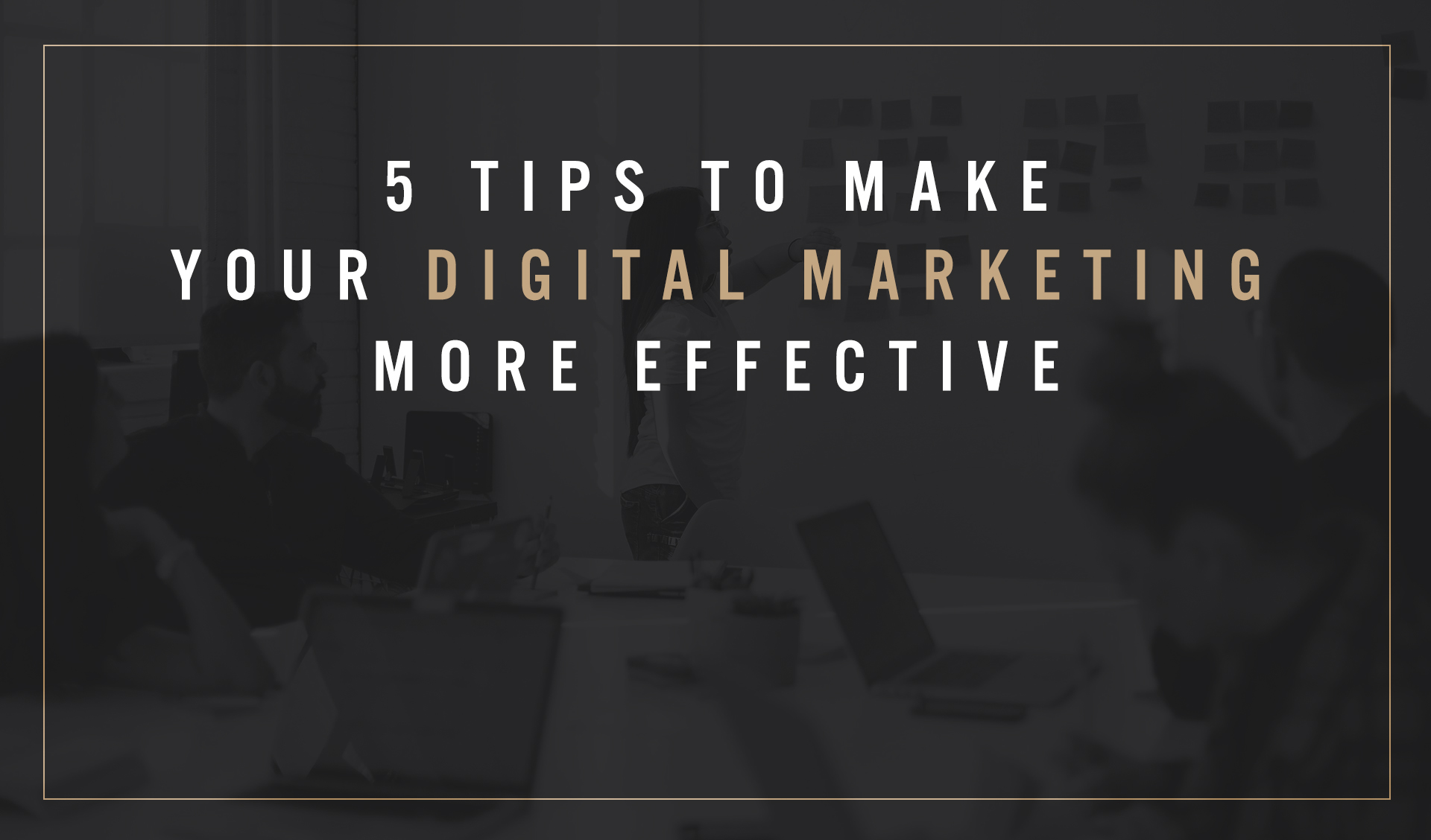 Make Your Marketing More Effective
